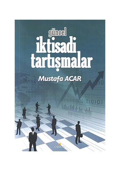 Güncel İktisadi Tartışmalar