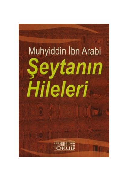 Şeytanın Hileleri - Muhyiddin İbn Arabi