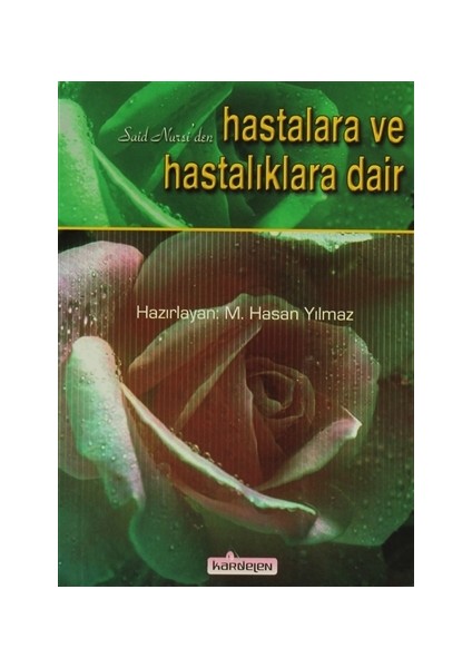 Said Nursi'den Hastalara ve Hastalıklara Dair