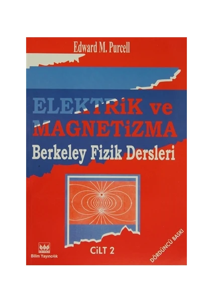 Elektrik ve Magnetizma Berkeley Fizik Dersleri Cilt: 2