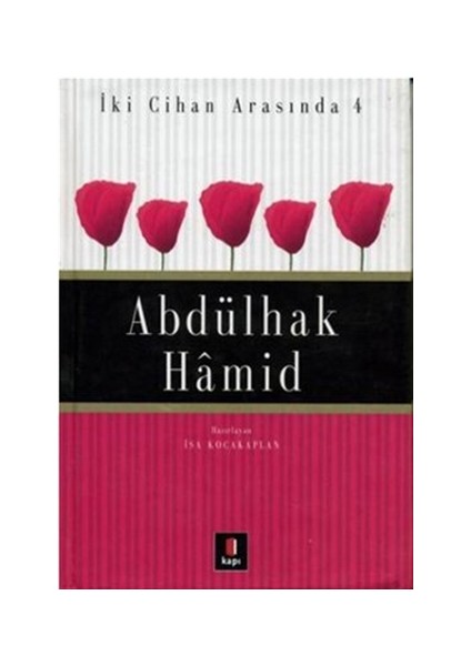 İki Cihan Arasında 4: Abdülhak Hamid