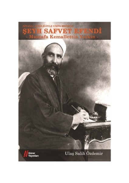 Siyasal Kişiliğiyle Urfa Mebusu Şeyh Safvet Efendi