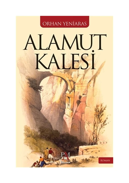 Alamut Kalesi - Orhan Yeniaras