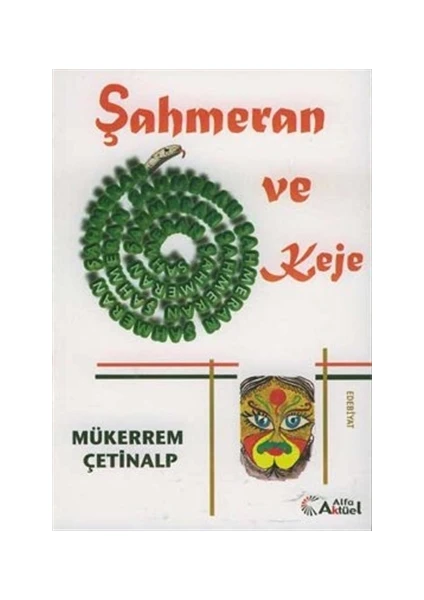 Şahmeran ve Keje