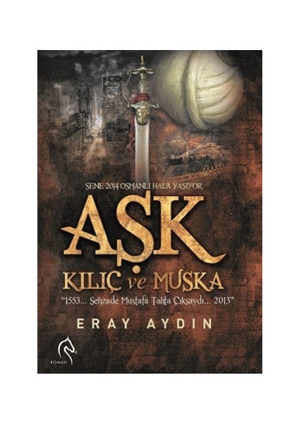 Aşk, Kılıç ve Muska