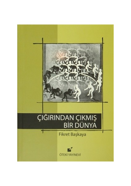 Çığırından Çıkmış Bir Dünya