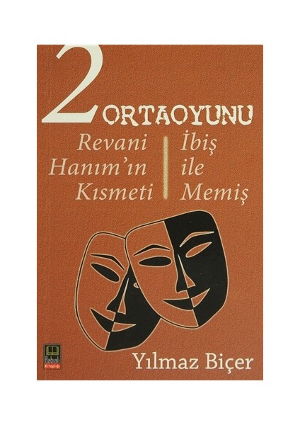 2 Ortaoyunu: Revani Hanım’ın Kısmeti - İbiş ile Memiş