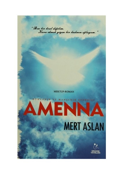 Dünyanın ve Mahşerin Efendisi: Amenna