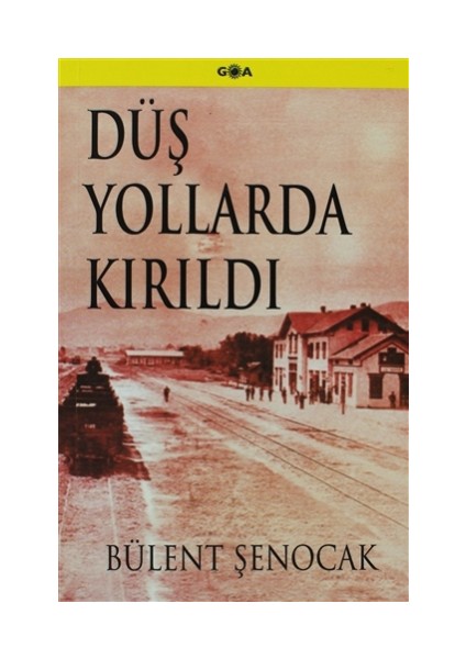 Düş Yollarda Kırıldı