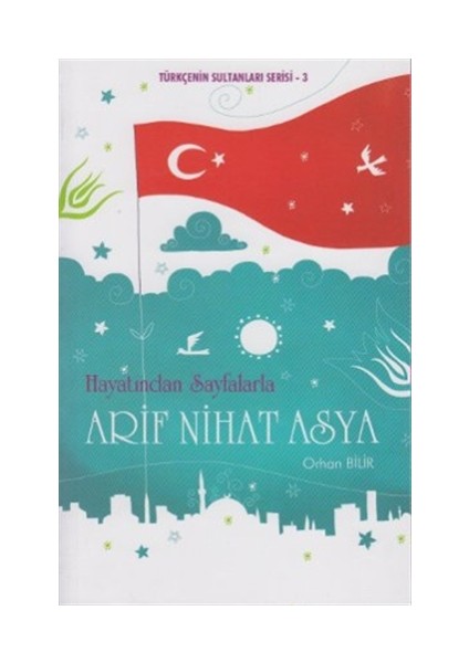 Hayatından Sayfalarla Arif Nihat Asya