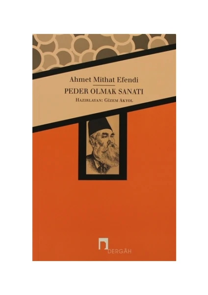 Peder Olmak Sanatı - Ahmet Mithat Efendi