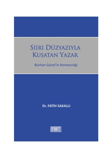 Şiiri Düzyazıyla Kuşatan Yazar