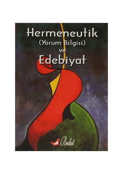 Hermeneutik (Yorum Bilgisi) ve Edebiyat