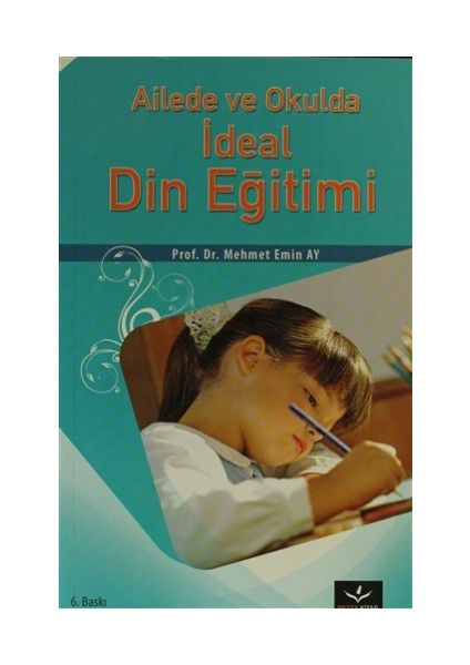 Ailede ve Okulda İdeal Din Eğitimi