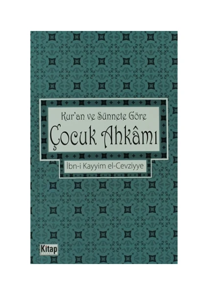 Kur'an ve Sünnete Göre Çocuk Ahkamı