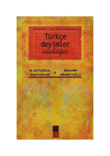 Örnekli ve Açıklamalı Türkçe Deyimler Sözlüğü