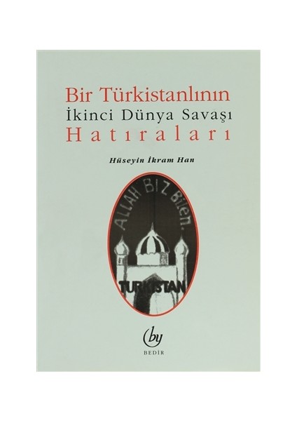 Bir Türkistanlının İkinci Dünya Savaşı Hatıraları