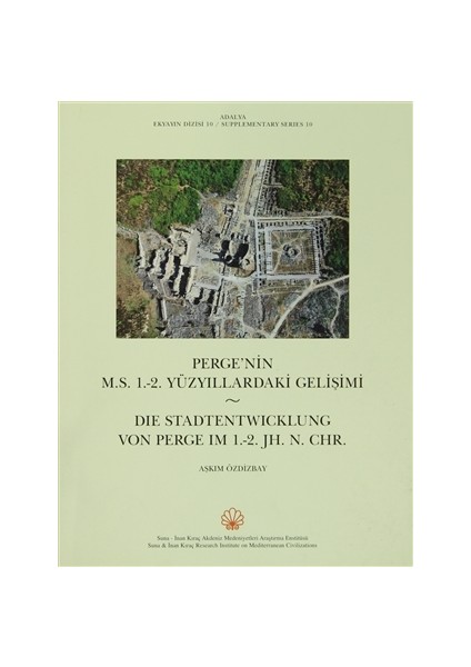 Perge'nin M.S. 1-2 Yüzyıllardaki Gelişimi / Die Stadtentwicklung Von Perge Im 1.-2. JH N. CHR.