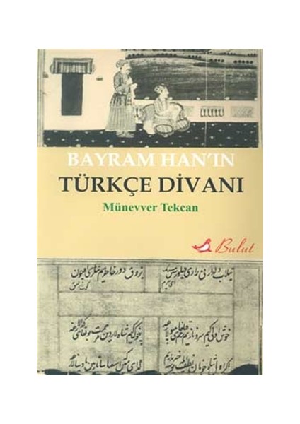 Bayram Han’ın Türkçe Divanı