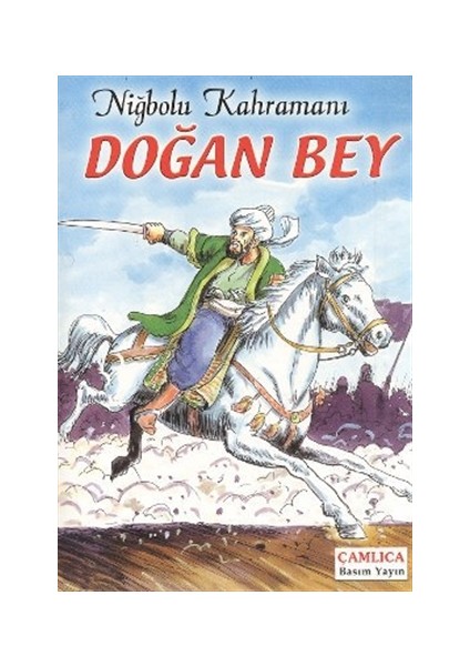 Niğbolu Kahramanı Doğan Bey