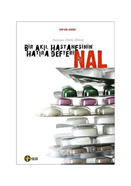 Nal - Bir Akıl Hastanesinin Hatıra Defteri