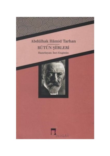 Abdülhak Hamid Tarhan - Bütün Şiirleri