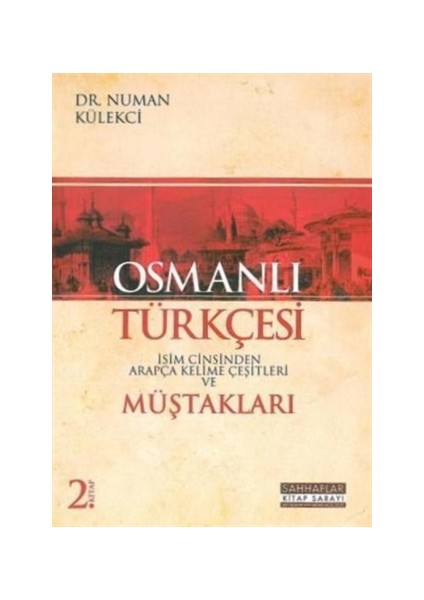 Osmanlı Türkçesi-2 / İsim Cinsinden Arapça Kelime Çeşitleri Müştakları