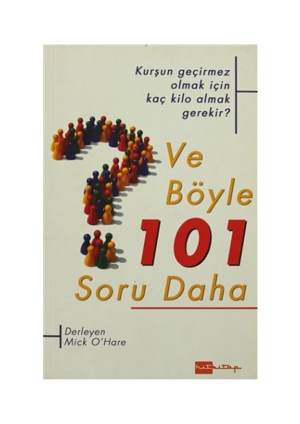 Ve Böyle 101 Soru Daha - Kurşun Geçirmez Olmak İçin Kaç Kilo Almak Gerekir?