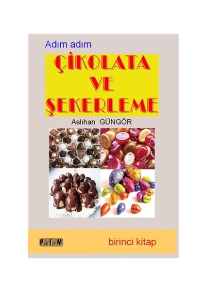 Çikolata ve Şekerleme (Birinci Kitap)