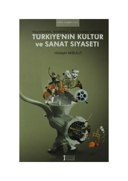 Türkiye’nin Kültür ve Sanat Siyaseti