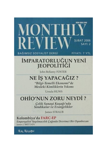 Monthly Review Bağımsız Sosyalist Dergi Sayı: 2 / Şubat 2006