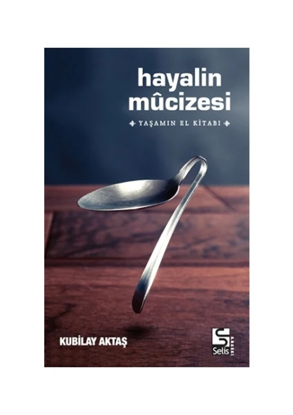 Hayalin Mucizesi - Kubilay Aktaş