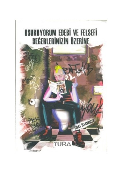 Osuruyorum Edebi ve Felsefi Değerlerinizin Üzerine