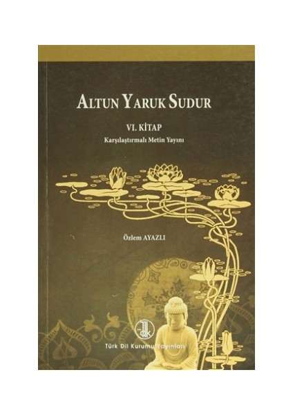 Altun Yaruk Sudur (6. Kitap)