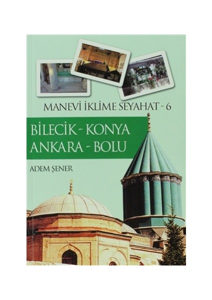 Bilecik - Konya - Ankara - Bolu