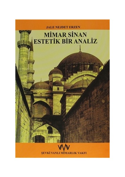 Mimar Sinan Estetik Bir Analiz