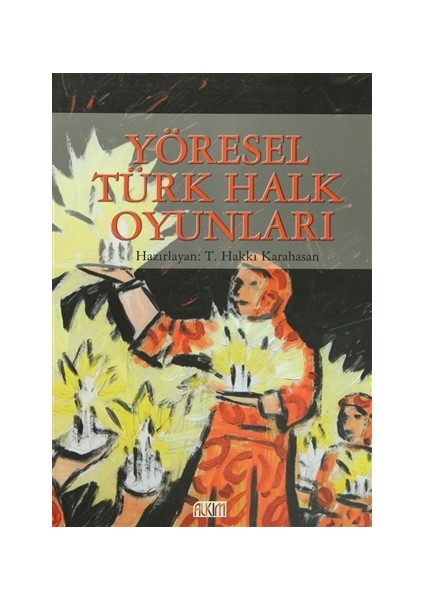 Yöresel Türk Halk Oyunları