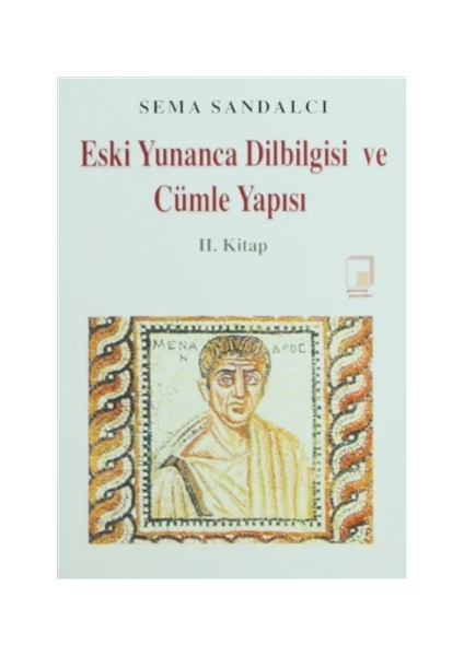 Eski Yunanca Dilbilgisi ve Cümle Yapısı 2. Kitap