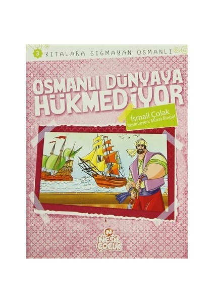 Kıtalara Sığmayan Osmanlı 3: Osmanlı Dünyaya Hükmediyor