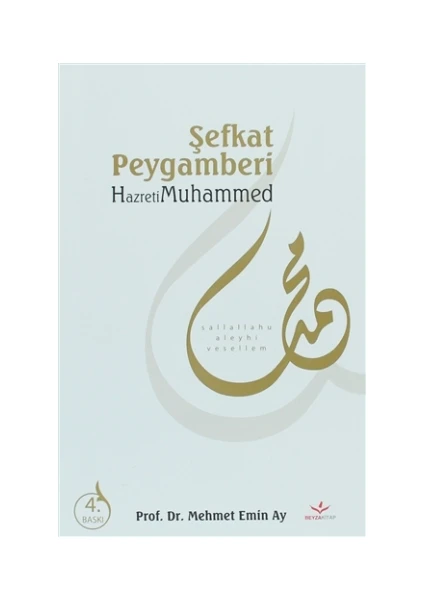 Şefkat Peygamberi Hz. Muhammed