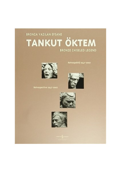 Bronza Yazılan Efsane - Tankut Öktem