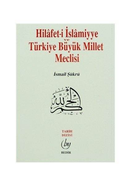 Hilafet- i İslamiyye ve Türkiye Büyük Millet Meclisi