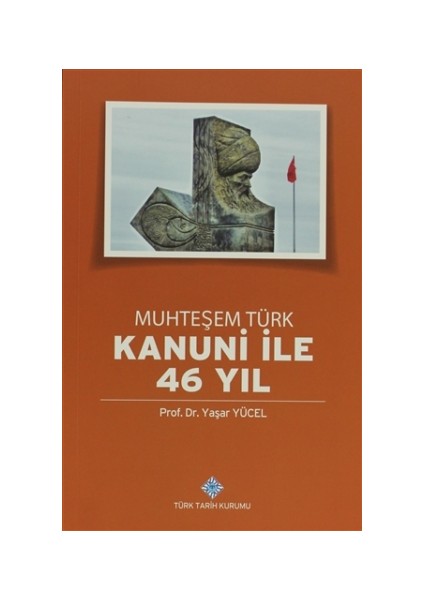 Muhteşem Türk Kanuni ile 46 Yıl
