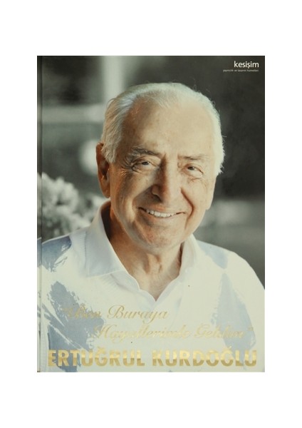 Ben Buraya Hayallerimle Geldim
