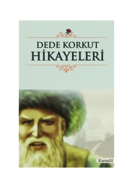 Dede Korkut Hikayeleri - Dede Korkut