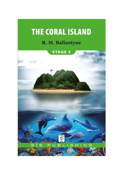 The Coral Island - Stage 3 - Robert Michael Ballantyne