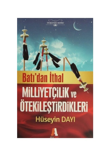 Batı'dan İthal Milliyetçilik ve Ötekileştirdikleri