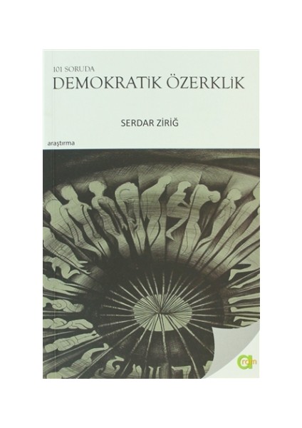 101 Soruda Demokratik Özerklik - Serdar Ziriğ