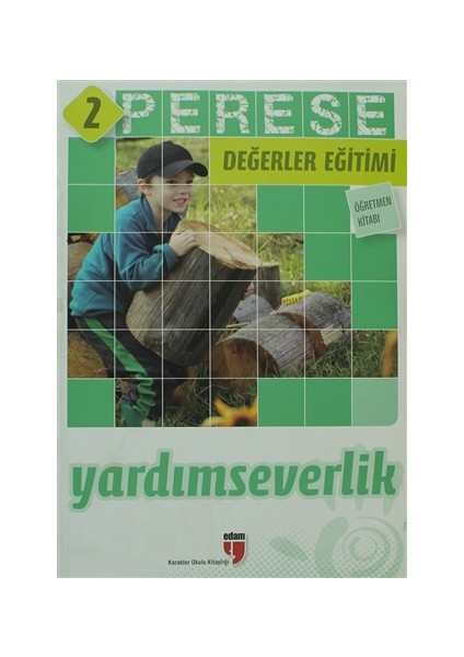 Perese Değerler Eğitimi 2: Yardımseverlik (Öğretmen Kitabı)