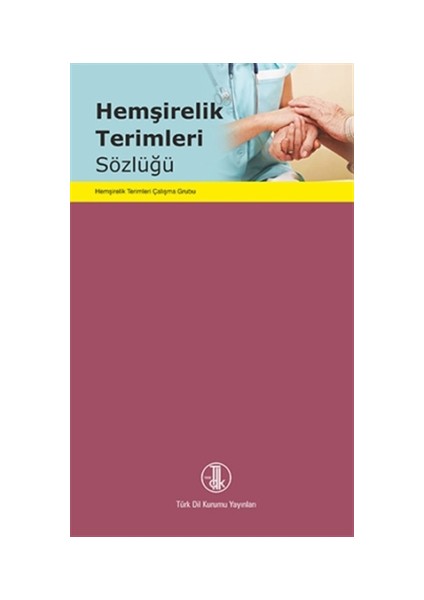 Hemşirelik Terimleri Sözlüğü